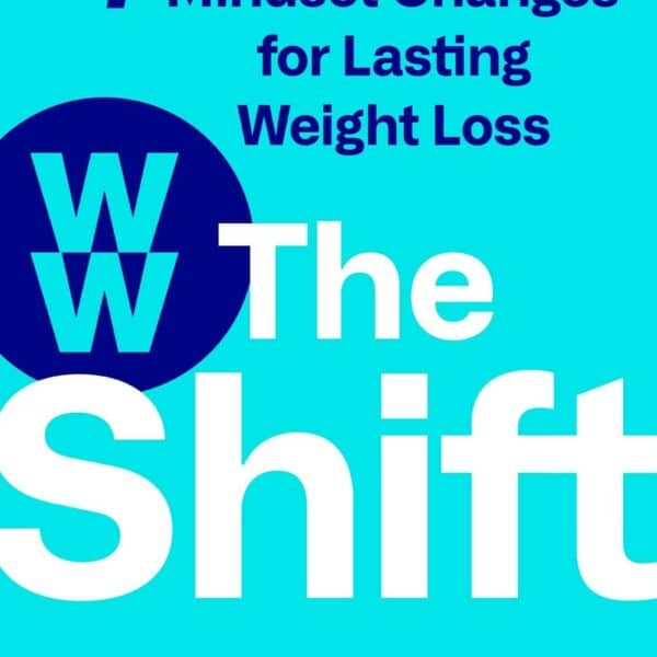 Ww’s chief scientific officer dr. Gary foster releases new book the shift: 7 powerful mindset changes for lasting weight loss